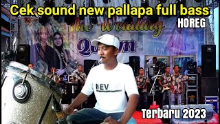 Download lagu CEK SOUND NEW PALLAPA FULL BASS HOREG BIKIN JANTUNG MAU COPOT mp3