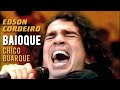 EDSON CORDEIRO – BAIOQUE de CHICO BUARQUE