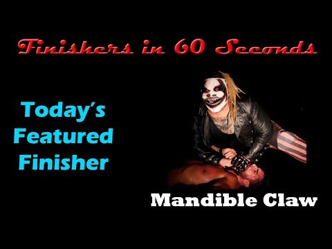 Finishers in 60 Seconds-Mandible Claw (The Fiend)