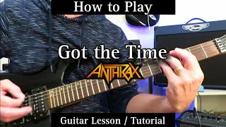 GOT THE TIME - Anthrax. Guitar Lesson / Tutorial
