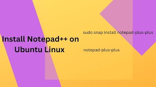 How to Install Notepad++ on  Ubuntu Linux from Terminal(Commands)