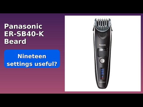 REVIEW (2025): Panasonic ER-SB40-K Beard Trimmer. Features.