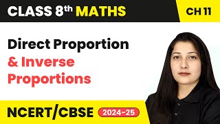 Direct Proportion - Direct and Inverse Proportions | Class 8 Maths Chapter 11 | CBSE 2024-25