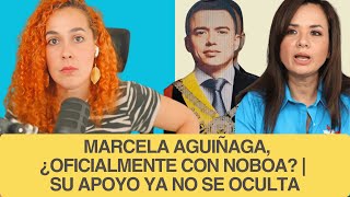 Marcela Aguiñaga, officially with Noboa? | Her support is no longer hidden | Commentary
