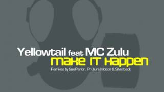 01 Yellowtail - Make It Happen (feat. MC Zulu) (Original) [Campus]