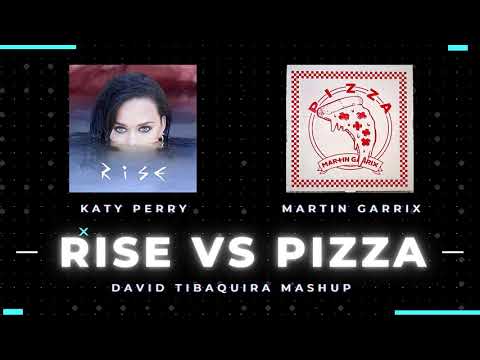Rise vs Pizza - Katy Perry x Martin Garrix (David Tibaquira Mashup)