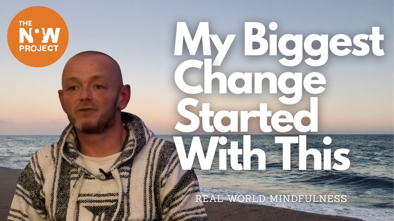 Real world mindfulness The Now Project