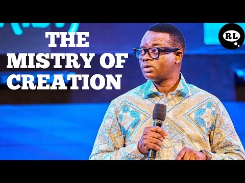 THE MYSTERY OF CREATION || APOSTLE AROME OSAYI