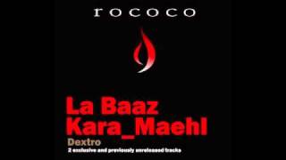 La Baaz & Kara_Maehl - Dextro