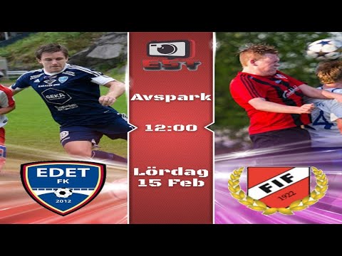 (REPRIS)EDET FK - FRÄNDEFORS IF (Träningsmatch) 2020-02-15