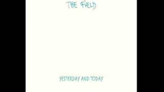 The Field - Leave It (Full Length)