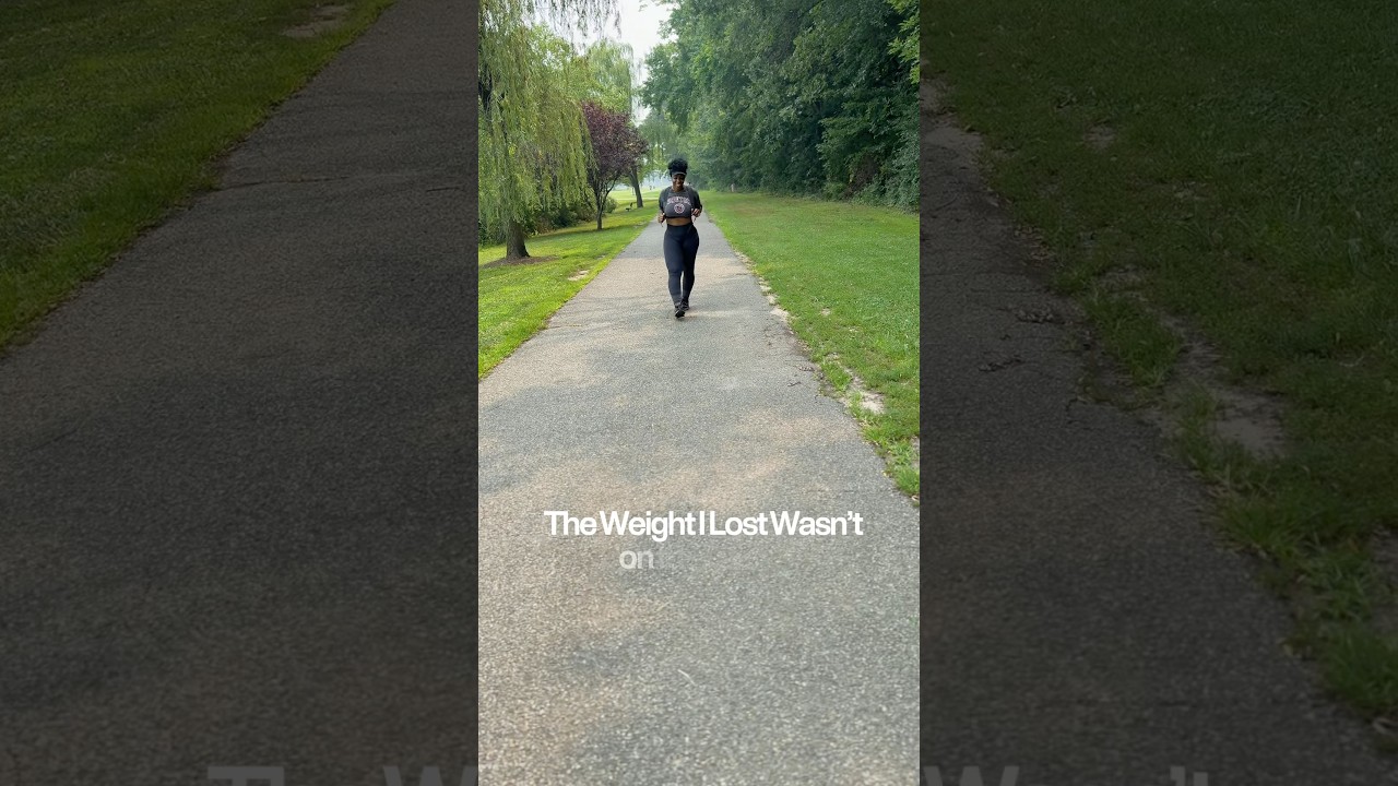 The Weight I Lost Wasn’t On The Scale…