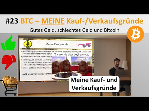 Live-Vortrag Geld/Bitcoin #23 - Meine Kaufgründe und Verkaufsgründe
