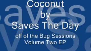 Saves The Day - Coconut (Acoustic) with lyrics.wmv