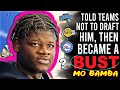 MO BAMBA Told Teams Not To Draft Him Then Became A BUST