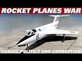 The Rocket Planes War | Genius, Politics, And Corruption | Upscaled Vintage Footage