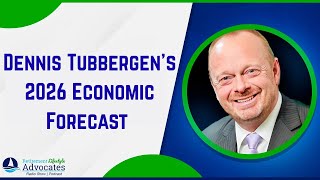 Dennis Tubbergen's 2026 Economic Forecast | 2026 Economic Forecast