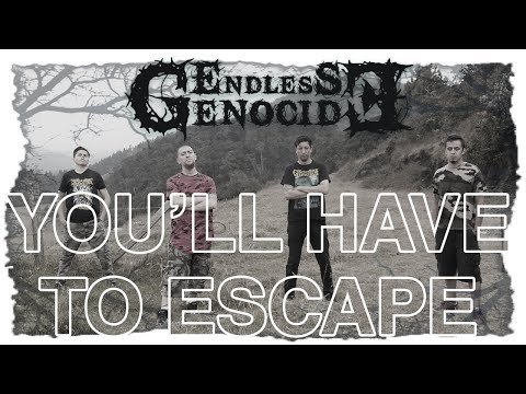 You'll Have To Escape | Endless Genocide (Official Video)
