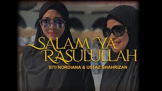 Download lagu Salam Ya Rasulullah | Siti Nordiana & Ustaz Shahrizan mp3