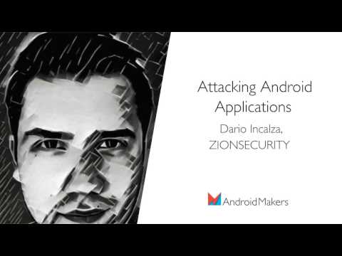 Attacking Android Applications by Dario Incalza, ZIONSECURITY EN