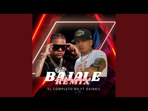 Bajale (feat. El Completo RD) (Remix)