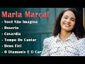 Maria Marçal Deixa As Melhores Músicas Gospel Mais Tocadas Top Hinos Gospel 1