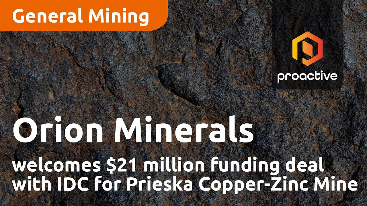 Orion Minerals welcomes $21 million funding deal with IDC for Prieska Copper-Zinc Mine