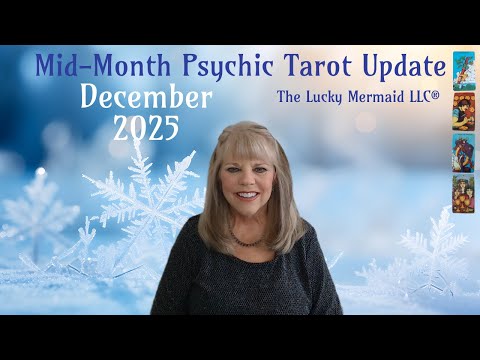 Mid Month Psychic Tarot Update for December 2025 by Pam Georgel