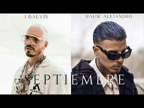 J Balvin, Rauw Alejandro - Septiembre (Official Video)