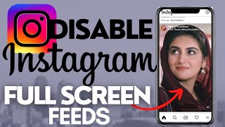 How to disable full screen feed on instagram|how to turn off full screenfeed on Instagram android