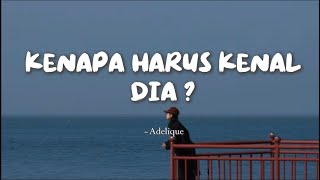 Download lagu Kenapa harus kenal dia ? — Lirik Lagu Galau Menyentuh Hati | Adelique mp3 Download lagu Kenapa harus kenal dia ? — Lirik Lagu Galau Menyentuh Hati | Adelique mp3