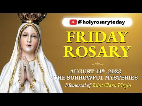 FRIDAY HOLY ROSARY 💛 AUGUST 11, 2023 💛 SORROWFUL MYSTERIES OF THE ROSARY [VIRTUAL] #holyrosarytoday