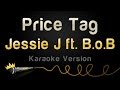 Jessie J ft. B.o.B - Price Tag (Karaoke Version)