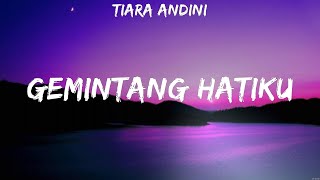 Download lagu TIARA ANDINI - Gemintang Hatiku (Lyrics) mp3 Download lagu TIARA ANDINI - Gemintang Hatiku (Lyrics) mp3