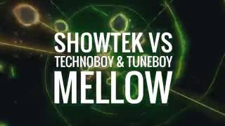 Showtek vs. Technoboy & Tuneboy - Mellow