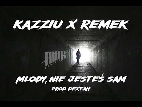 KAZZIU x REMEK - Młody,Nie Jesteś Sam (Prod.Dextah) #kazziu #remek #rmkfamilia #szatra