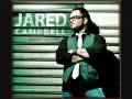 Jared Campbell - Teach Me To Love