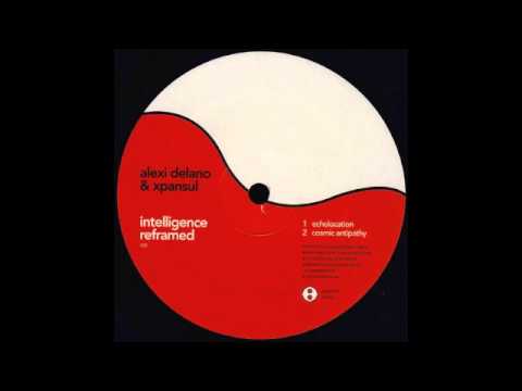 Alexi Delano & Xpansul - Cosmic antipathy