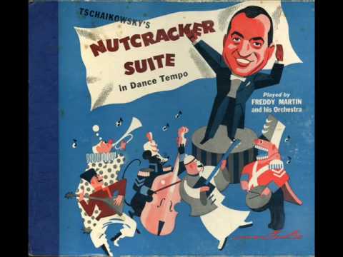 Freddy Martin  - Tschaikowsky's Nutcracker 7 -  Dance Of The Reed Flutes