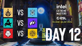 IEM Cologne Major 2026 - Day 12 - Stream B - FULL SHOW