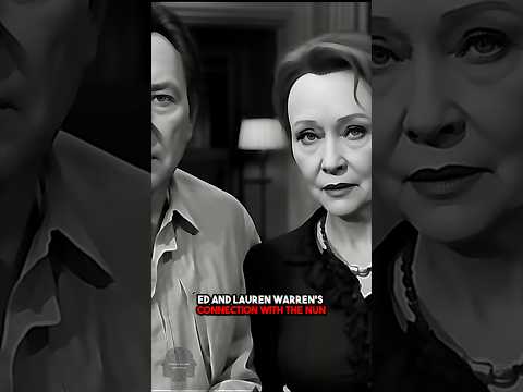 Truth Behind Valak The Nun And Ed & Lorraine's Ghostly Encounter