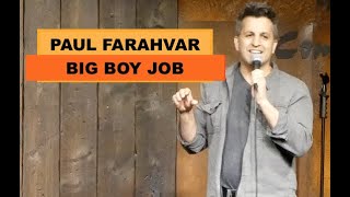 BIG BOY JOB | CROWD WORK | PAUL FARAHVAR