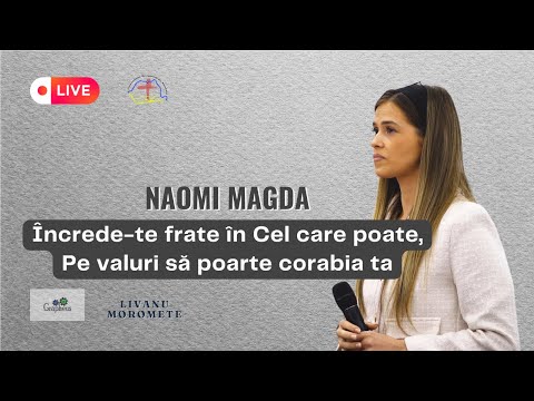 Naomi Magda - Nu e furtună prea mare | Autor: Otniel Știrb [Încrede te frate în Cel care poate]