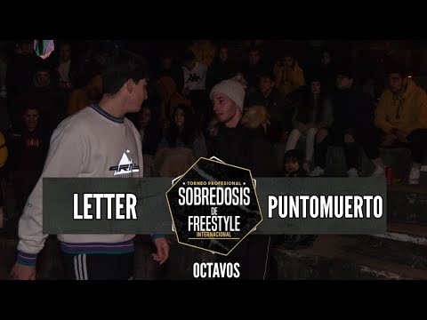 LETTER vs PUNTOMUERTO - 8avos #SOBREDOSISDEFREESTYLE