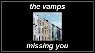 Missing You - The Vamps (Lyrics)