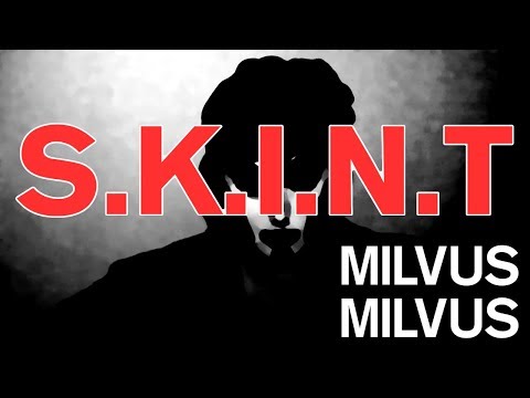 Milvus Milvus - S.K.I.N.T. (Official Music Video)