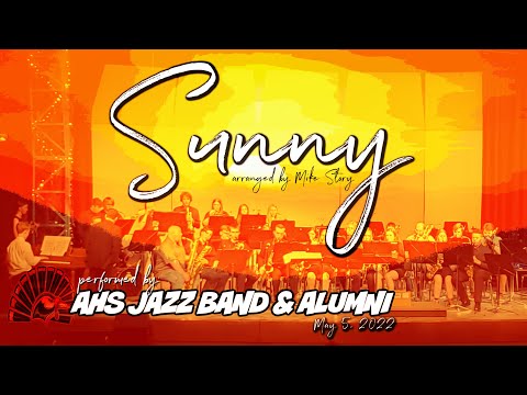 Sunny arranged by Mike Story and performed by the Aitkin High School Jazz Band & Alumni