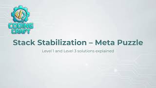 Stack Stabilization – Meta Coding Puzzle (Level 1 & 3)