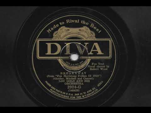 Breakaway - Lou Gold and His Orchestra - 1929