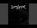 Quarantine by Quarantine Topic 18 minu